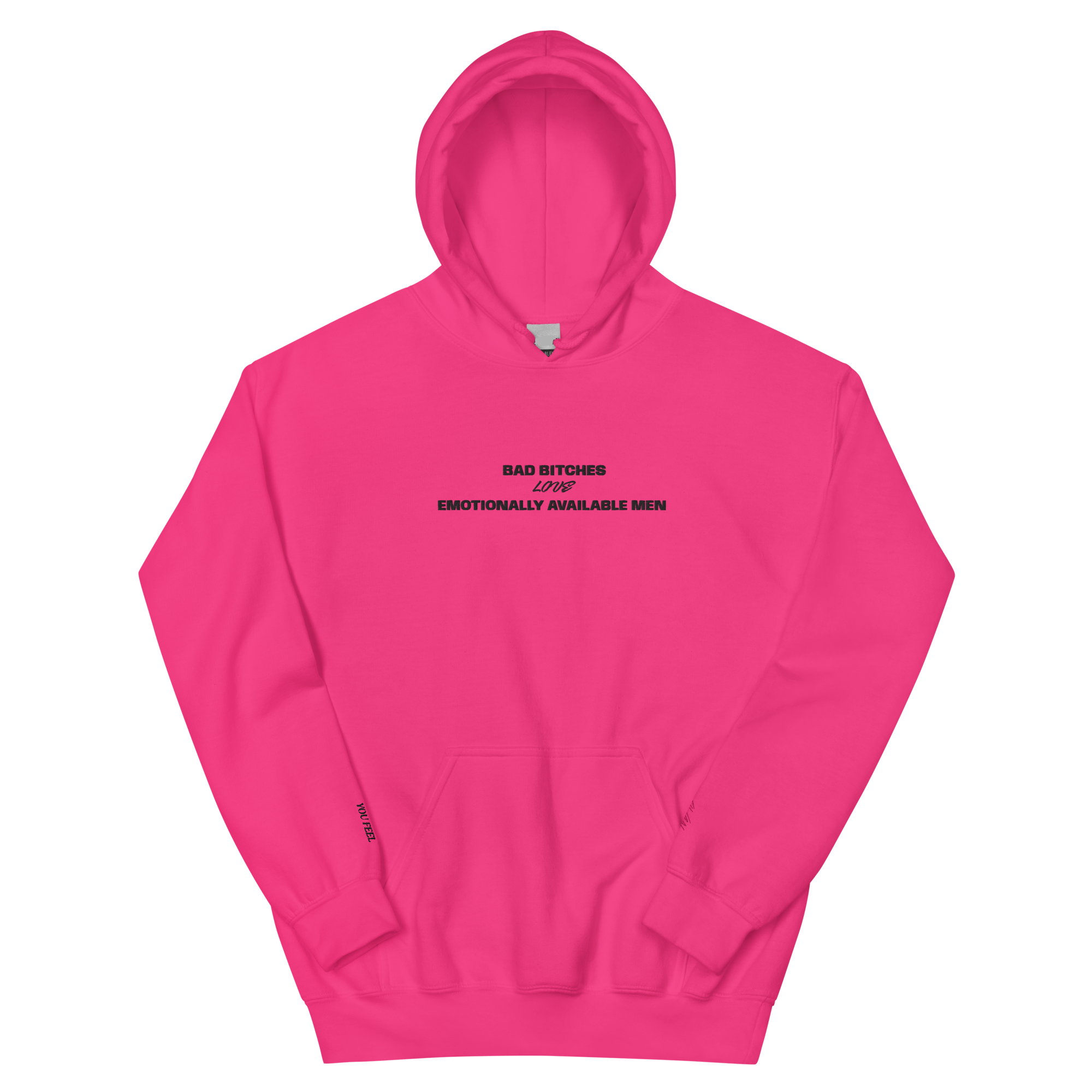 “BAD BITCHES LOVE EMOTIONALLY AVAILABLE MEN” HOODIE