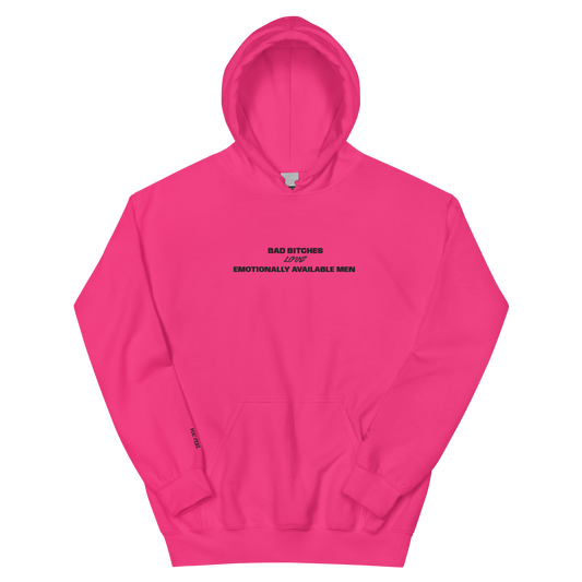 “BAD BITCHES LOVE EMOTIONALLY AVAILABLE MEN” HOODIE
