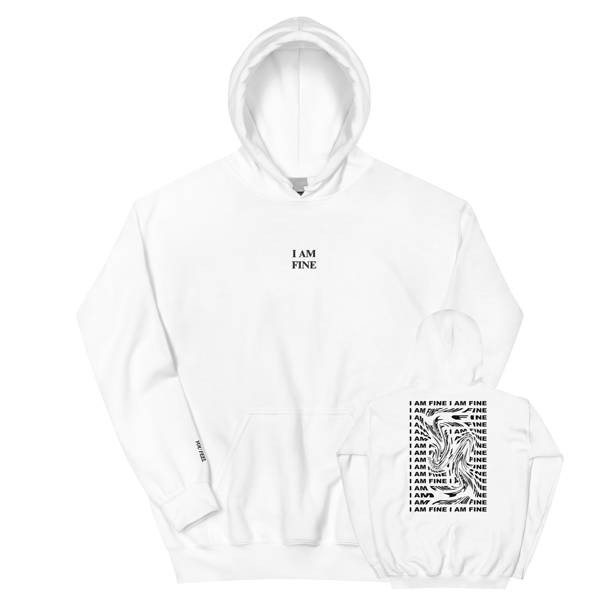 "I AM FINE" HOODIE