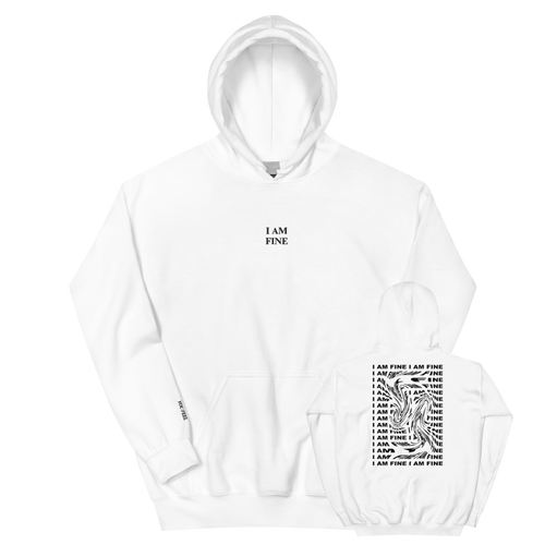 "I AM FINE" HOODIE