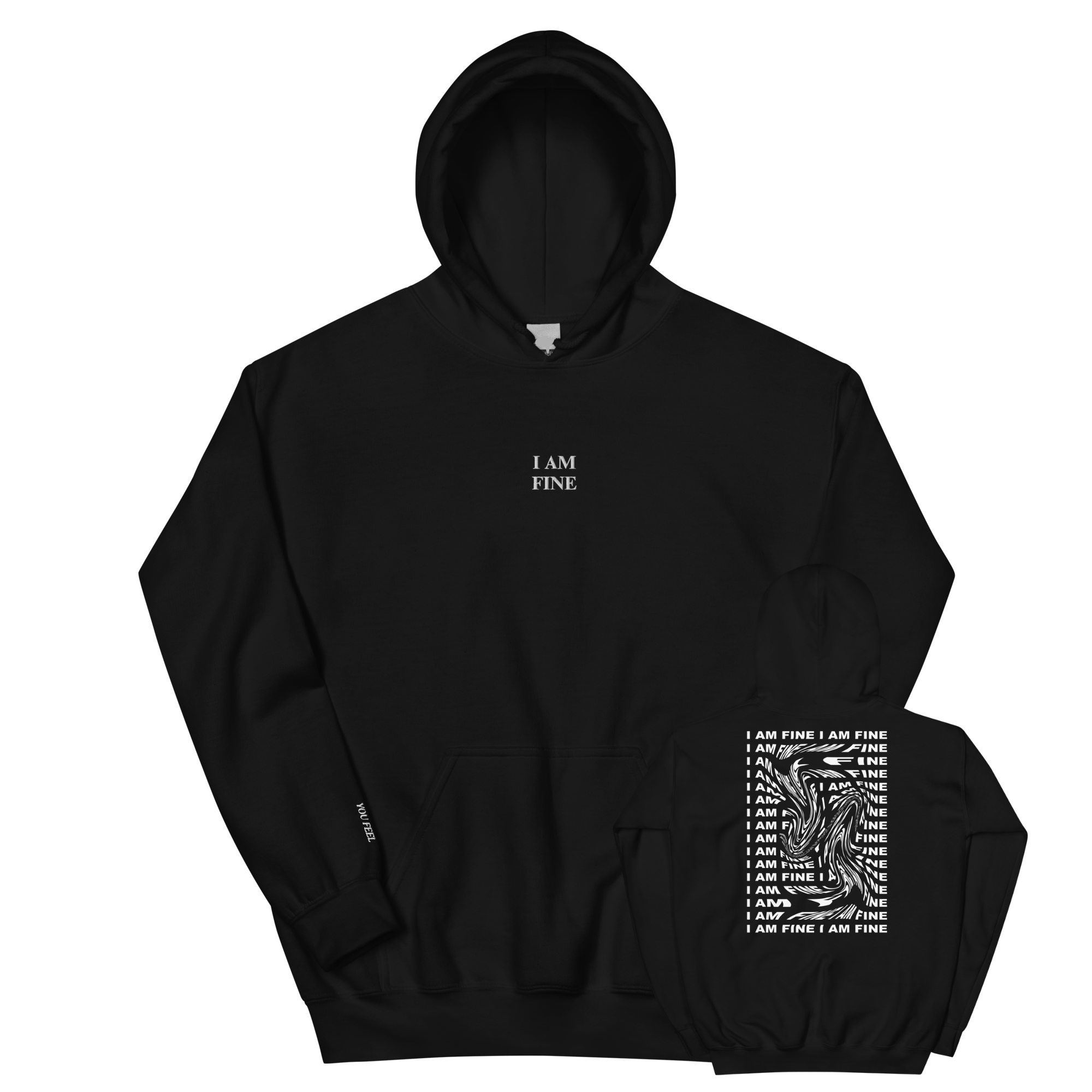 "I AM FINE" HOODIE