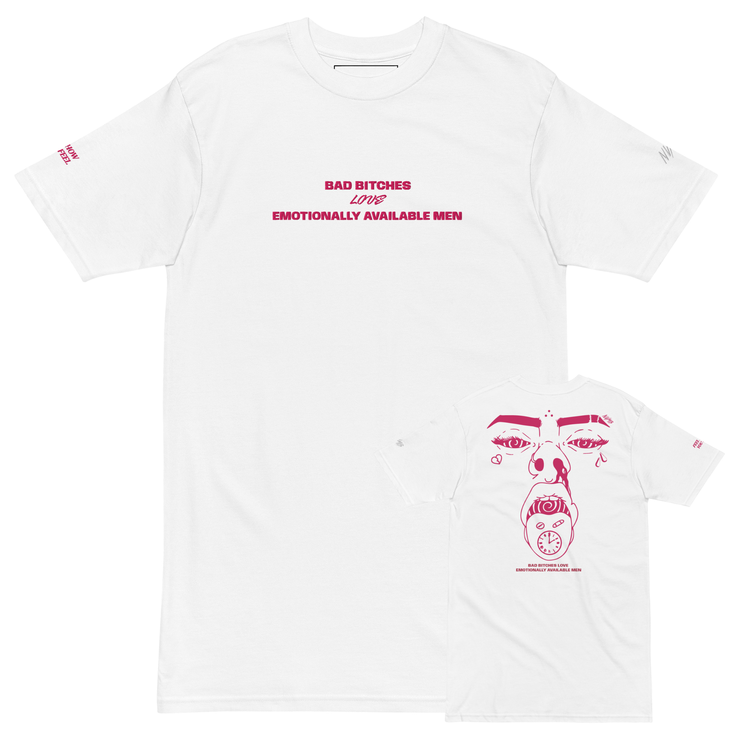 "BAD BITCHES LOVE EMOTIONALLY AVAILABLE MEN " TEE