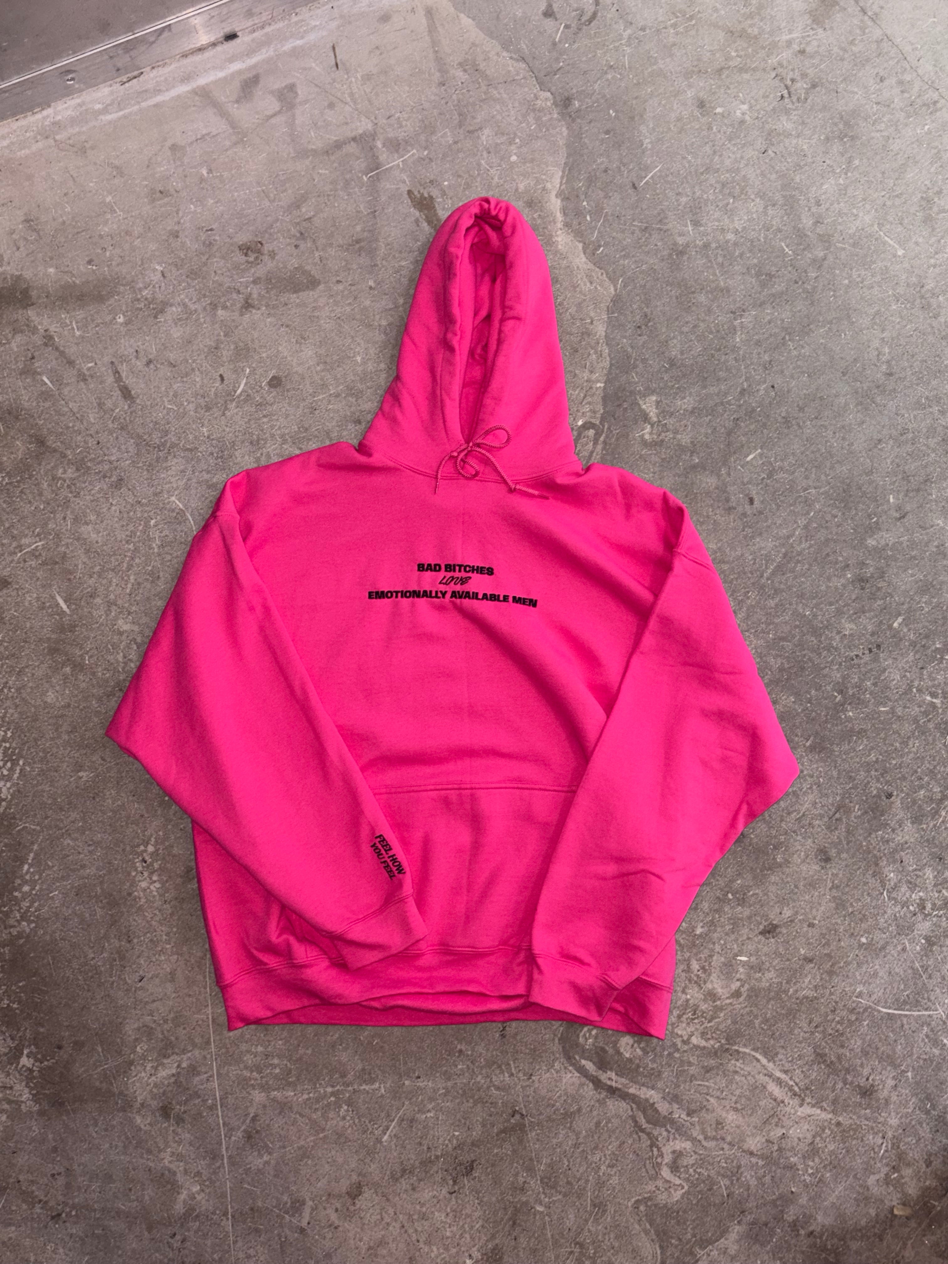 “BAD BITCHES LOVE EMOTIONALLY AVAILABLE MEN” HOODIE